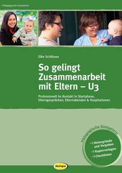 So gelingt Zusammenarbeit mit Eltern – U3 (ePub) von Schlösser,  Elke