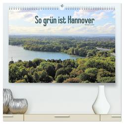 So grün ist Hannover (hochwertiger Premium Wandkalender 2024 DIN A2 quer), Kunstdruck in Hochglanz von Lichte,  Marijke