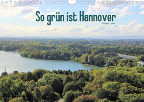 So grün ist Hannover (Wandkalender 2020 DIN A4 quer) von Lichte,  Marijke