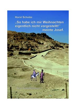 „So habe ich mir Weihnachten eigentlich nicht vorgestellt!“, meinte Josef. von Schulze,  Horst