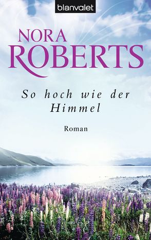 So hoch wie der Himmel von Hege,  Uta, Roberts,  Nora