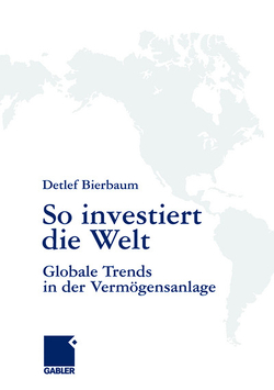 So investiert die Welt von Bierbaum,  Detlef