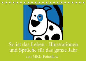 So ist das Leben – Illustrationen und Sprüche für das ganze Jahr… (Tischkalender 2023 DIN A5 quer) von Manfred Kliesch,  MKL-Fotoshow