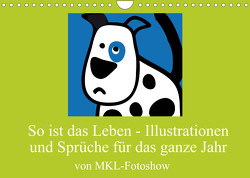 So ist das Leben – Illustrationen und Sprüche für das ganze Jahr… (Wandkalender 2022 DIN A4 quer) von Manfred Kliesch,  MKL-Fotoshow