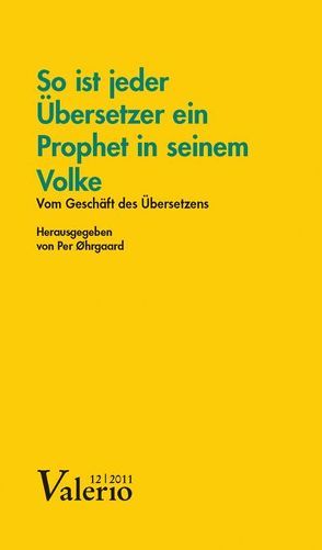 So ist jeder Übersetzer ein Prophet in seinem Volke von Øhrgaard,  Per