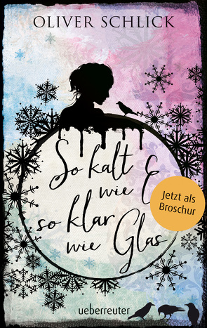 So kalt wie Eis, so klar wie Glas – Broschur von Schlick,  Oliver