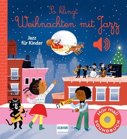 So klingt Weihnachten mit Jazz von Collet,  Emilie, Cordier,  Séverine, Püschel,  Nadine