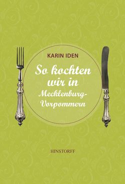 So kochten wir in Mecklenburg – Vorpommern von Iden,  Karin