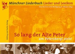 „So lang der Alte Peter am Petersbergl steht …“ von Becher,  Eva, Mayer,  Wolfgang A