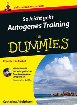 So leicht geht Autogenes Training für Dummies von Adolphsen,  Catharina