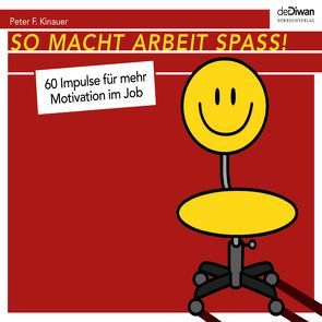 So macht Arbeit Spaß! von Kinauer,  Peter F., Schäfer,  Lutz Magnus