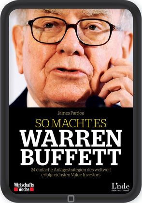 So macht es Warren Buffett von Pardoe,  James