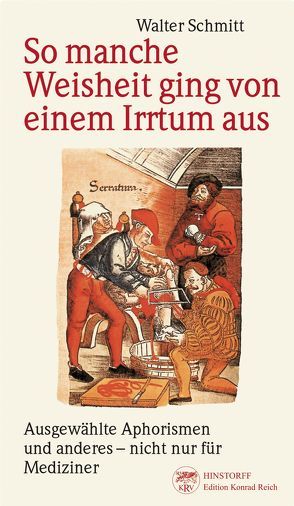 So manche Weisheit ging von einem Irrtum aus von Schmitt,  Eberhard, Schmitt,  Walter