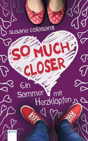 So much closer. Ein Sommer mit Herzklopfen von Bendixen,  Katharina, Colasanti,  Susane