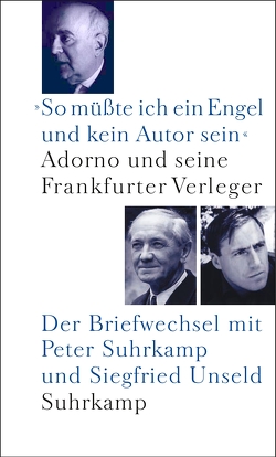 »So müßte ich ein Engel und kein Autor sein« von Adorno,  Theodor W., Schopf,  Wolfgang