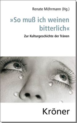 „So muß ich weinen bitterlich“ von Möhrmann,  Renate
