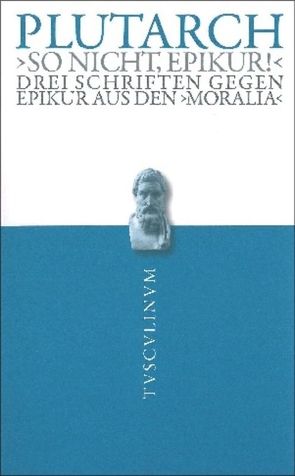 „So nicht, Epikur!“ von Nickel,  Rainer, Plutarch