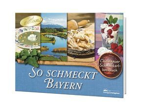 So schmeckt Bayern von Haslbeck,  Christine, Scheibmair,  Max