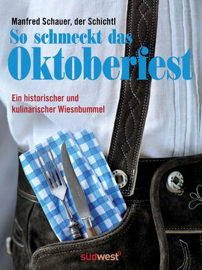 So schmeckt das Oktoberfest von Schauer,  Manfred