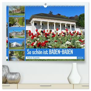 So schön ist Baden-Baden (hochwertiger Premium Wandkalender 2024 DIN A2 quer), Kunstdruck in Hochglanz von Eppele,  Klaus