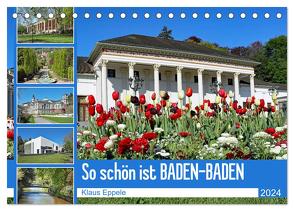 So schön ist Baden-Baden (Tischkalender 2024 DIN A5 quer), CALVENDO Monatskalender von Eppele,  Klaus