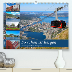 So schön ist Bergen (Premium, hochwertiger DIN A2 Wandkalender 2023, Kunstdruck in Hochglanz) von Eppele,  Klaus