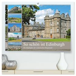 So schön ist Edinburgh (hochwertiger Premium Wandkalender 2024 DIN A2 quer), Kunstdruck in Hochglanz von Eppele,  Klaus