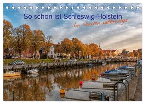 So schön ist Schleswig-Holstein (Tischkalender 2024 DIN A5 quer), CALVENDO Monatskalender von Mirsberger www.annettmirsberger.de,  Annett