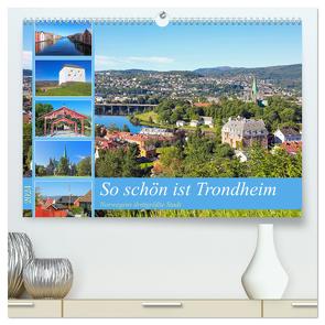 So schön ist Trondheim (hochwertiger Premium Wandkalender 2024 DIN A2 quer), Kunstdruck in Hochglanz von Eppele,  Klaus