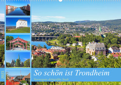 So schön ist Trondheim (Wandkalender 2023 DIN A2 quer) von Eppele,  Klaus