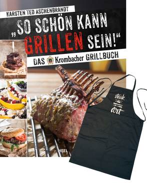 So schön kann Grillen sein von Aschenbrandt,  Karsten "Ted"