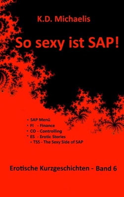 So sexy ist SAP! Band 6 von .,  Ralf, .,  Ronny, Alex, Michaelis,  K. D.