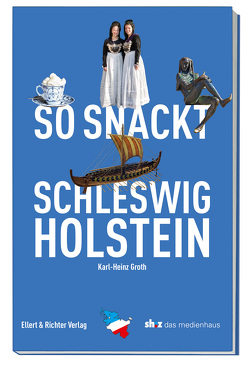 So snackt Schleswig-Holstein von Groth,  Karl-Heinz