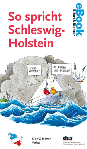 So spricht Schleswig-Holstein von Groth,  Karl-Heinz, Schleswig-Holsteinischer Zeitungsverlag (Herausgeber),  Schleswig-Holsteinischer Zeitungsverlag