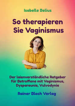 So therapieren Sie Vaginismus von Belius,  Isabelle