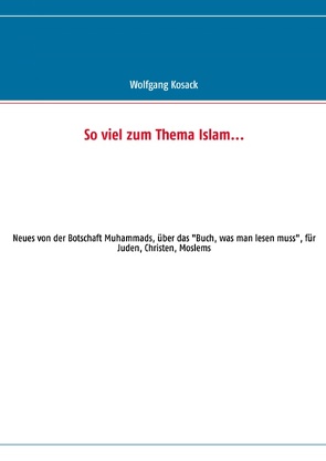 So viel zum Thema Islam von Brunner,  Christoph, Kosack,  Wolfgang