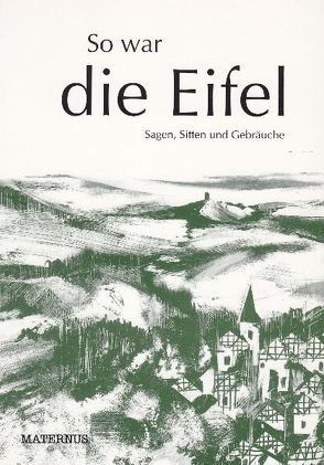 So war die Eifel von Ziebolz,  Gerhard