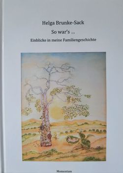 So war’s… von Brunke Sack,  Helga