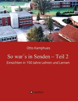 So war´s in Senden – Teil 2 von Kamphues,  Otto