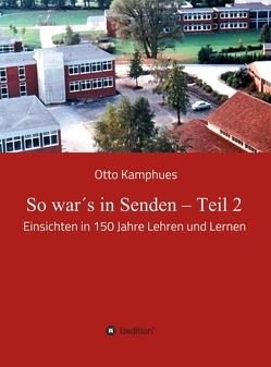 So war´s in Senden – Teil 2 von Kamphues,  Otto