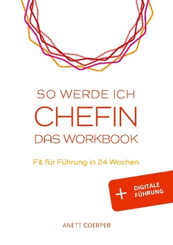 So werde ich CHEFIN: Das Workbook von Coerper,  Anett