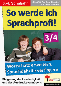 So werde ich Sprachprofi! / Klasse 3-4 von Zinterhof,  Andreas, Zinterhof,  Reinhold