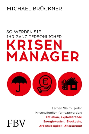 So werden Sie Ihr ganz persönlicher Krisenmanager von Brueckner,  Michael