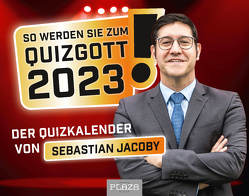 So werden Sie zum Quizgott 2023! von Jacoby,  Sebastian