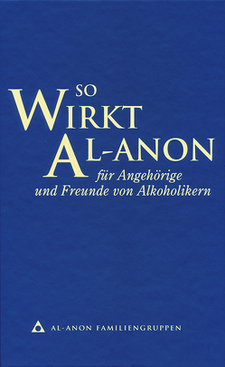 So wirkt Al-Anon für Familienangehörige und Freunde von Alkoholikern