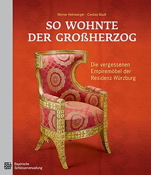 So wohnte der Großherzog von Helmberger,  Werner, Jung,  Kathrin, Mauß,  Cordula