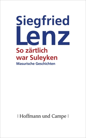 So zärtlich war Suleyken von Lenz,  Siegfried