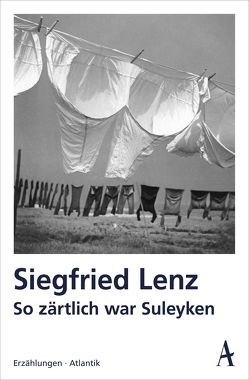 So zärtlich war Suleyken von Lenz,  Siegfried