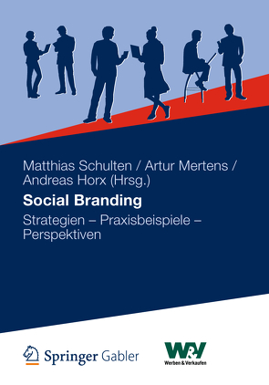 Social Branding von Horx,  Andreas, Mertens,  Artur, Schulten,  Matthias