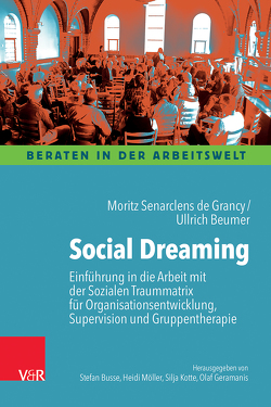 Social Dreaming Matrix von Beumer,  Ullrich, Senarclens de Grancy,  Moritz